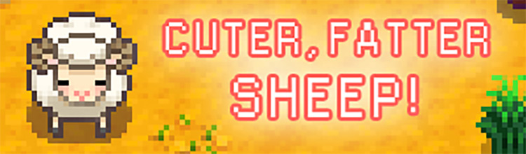 Cuter Fatter Sheep / Stardew Valley Mod