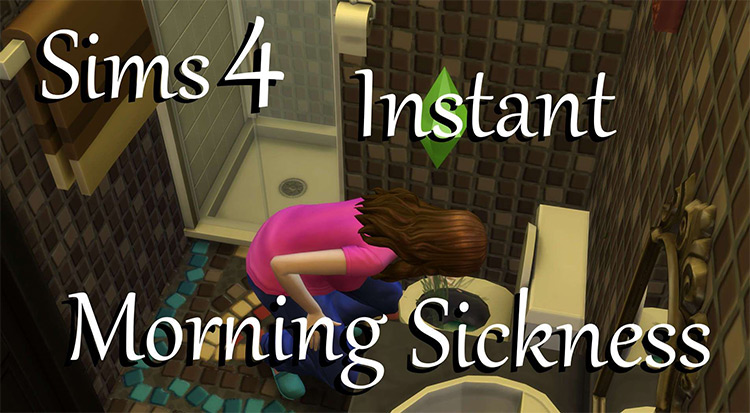 Instant Morning Sickness mod