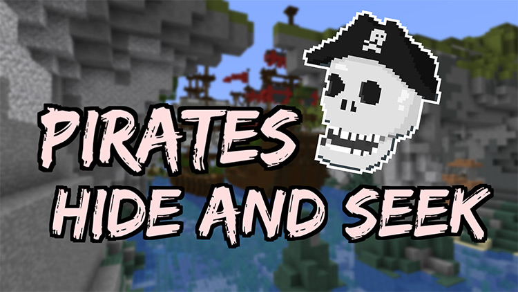 Pirates Hide And Seek Map for Minecraft
