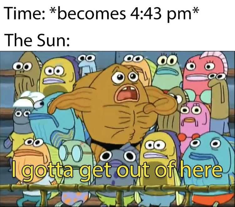 The sun I gotta get out of here