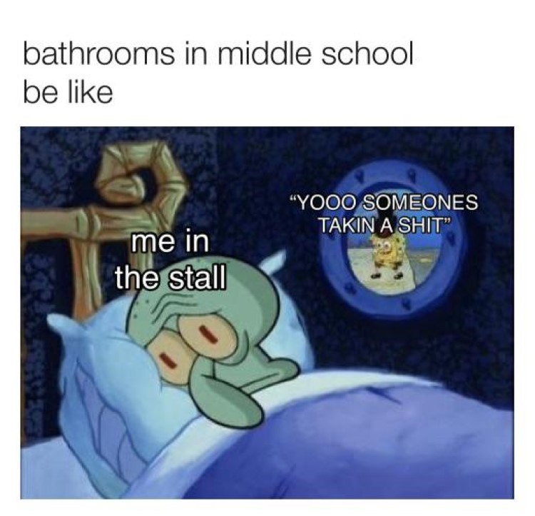 Middle school bathroom joke Squidward