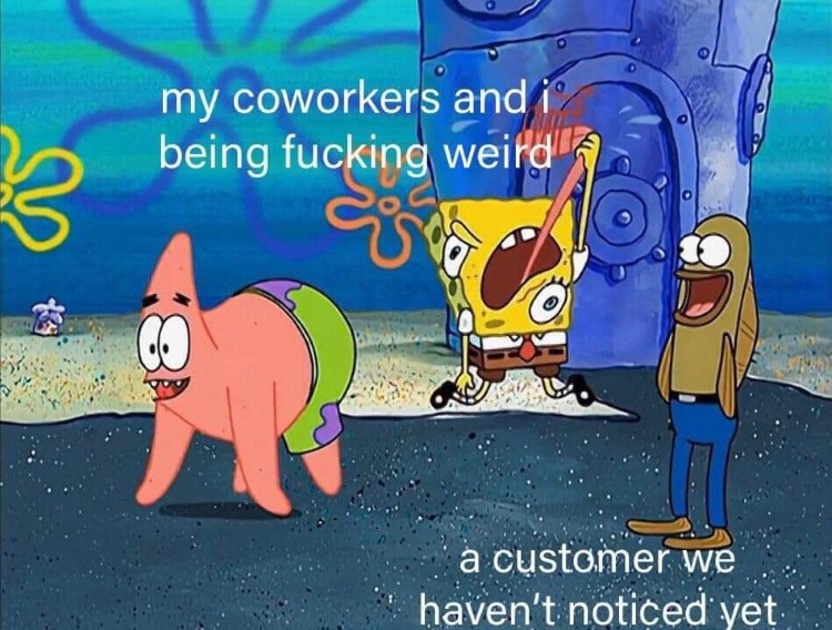 Not helping customers SpongeBob meme