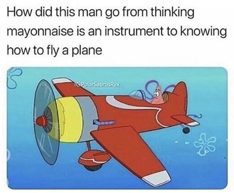Patrick can fly a plane meme