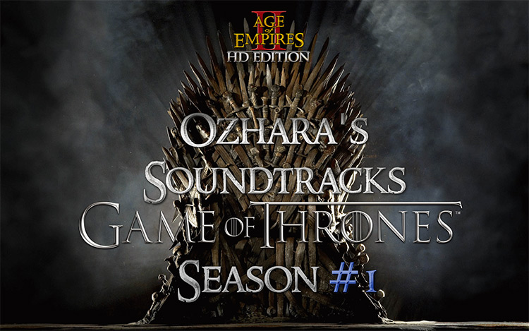 Ozhara's Soundtracks - Game of Thrones Age of Empires II