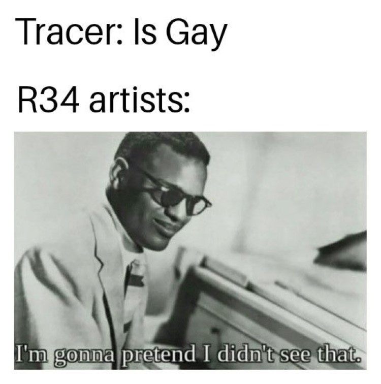 Tracer I didnt see that meme