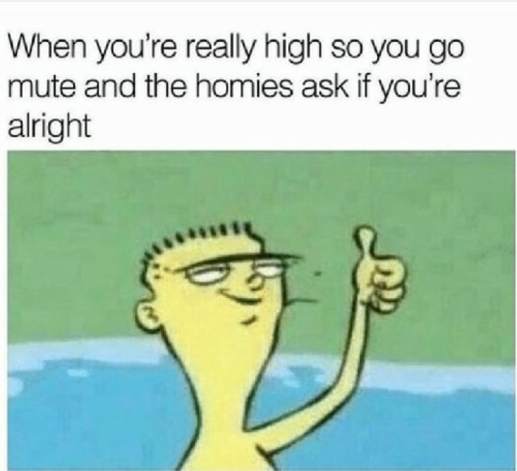 High and give homies a thumbs up