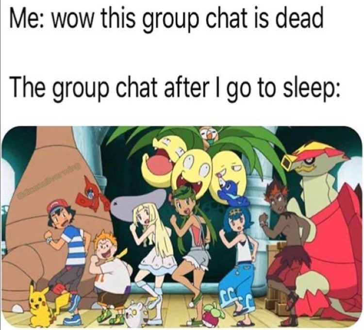 The group chat after I sleep Pokemon
