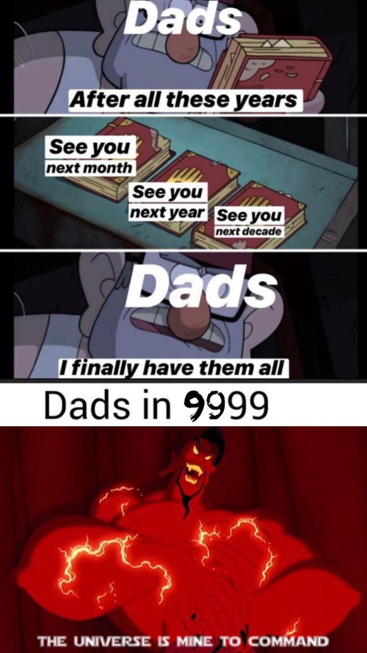 Dads after all these years, see you next month/year/decade