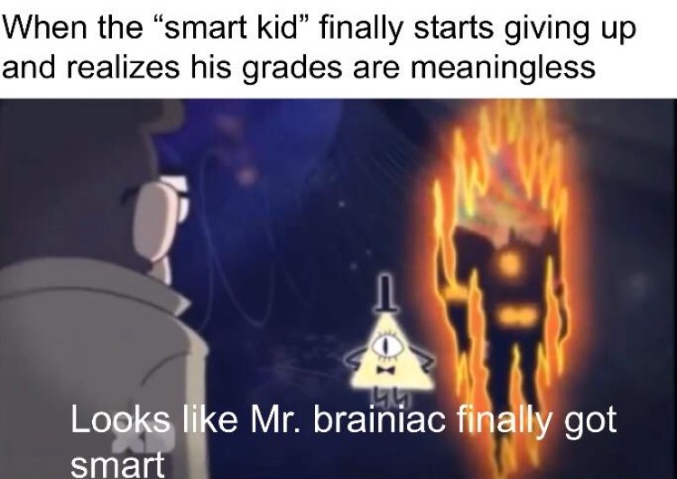Looks like Mr Brainiac finally got smart meme