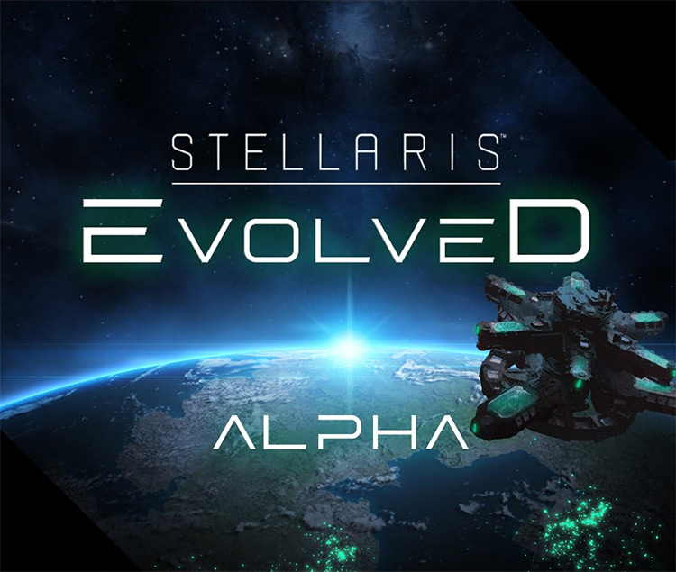 Stellaris Evolved: Alpha / Stellaris Mod