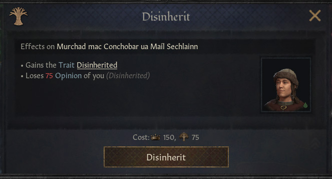 The disinherit window for a landless character, who will not inherit any land / Crusader Kings III