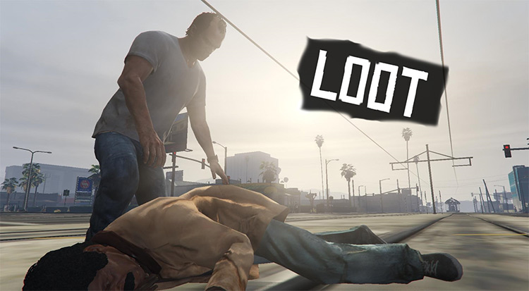 Loot Bodies / GTA 5 Mod