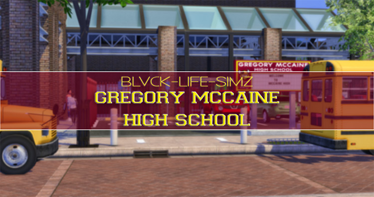 Gregory McCaine High School / Sims 4 Lot