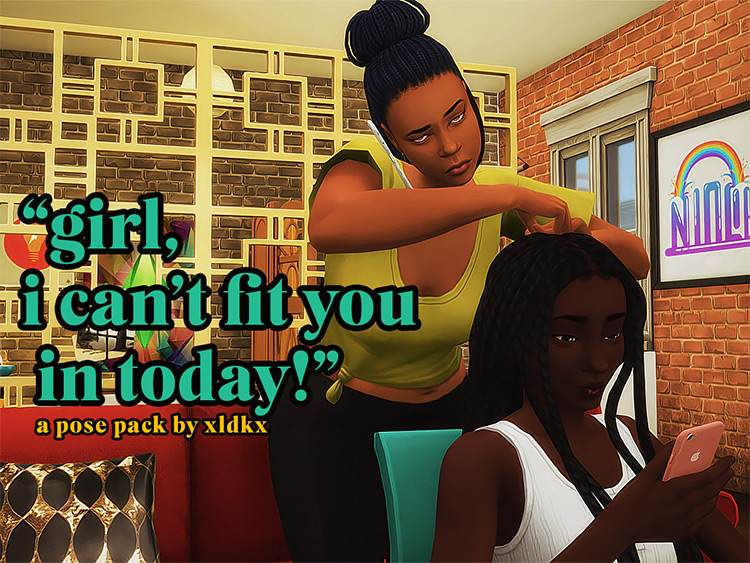 Girl, I Can’t Fit You in Today! / Sims 4 Pose Pack