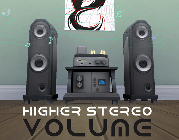 Higher Stereo Volumes Mod for Sims 4