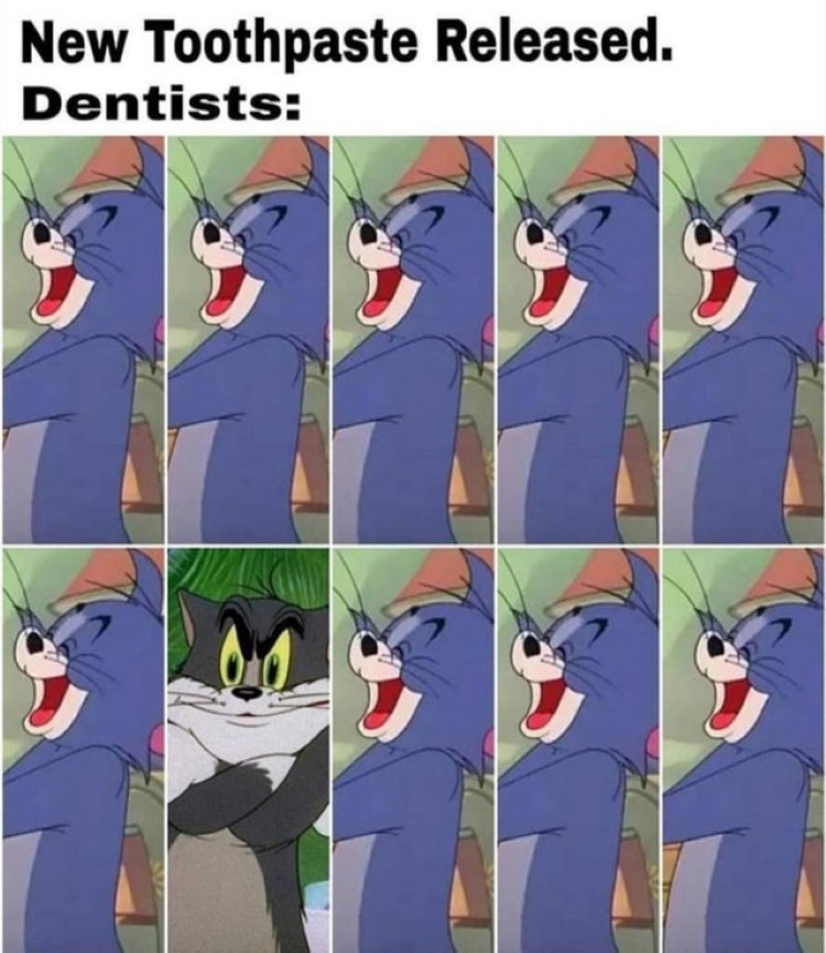 Tom dentists recommend meme