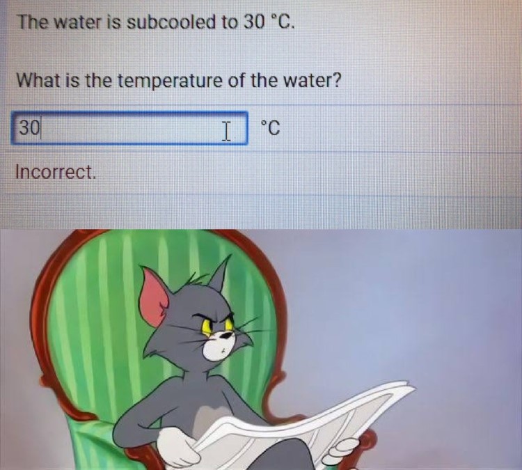 Water is subcooled to 30C meme