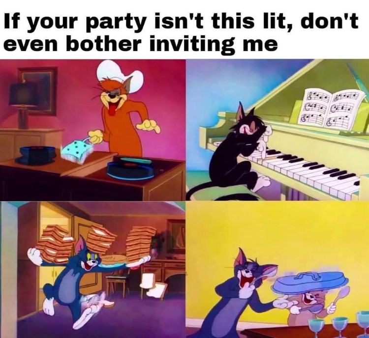 Lit party time Tom Jerry meme