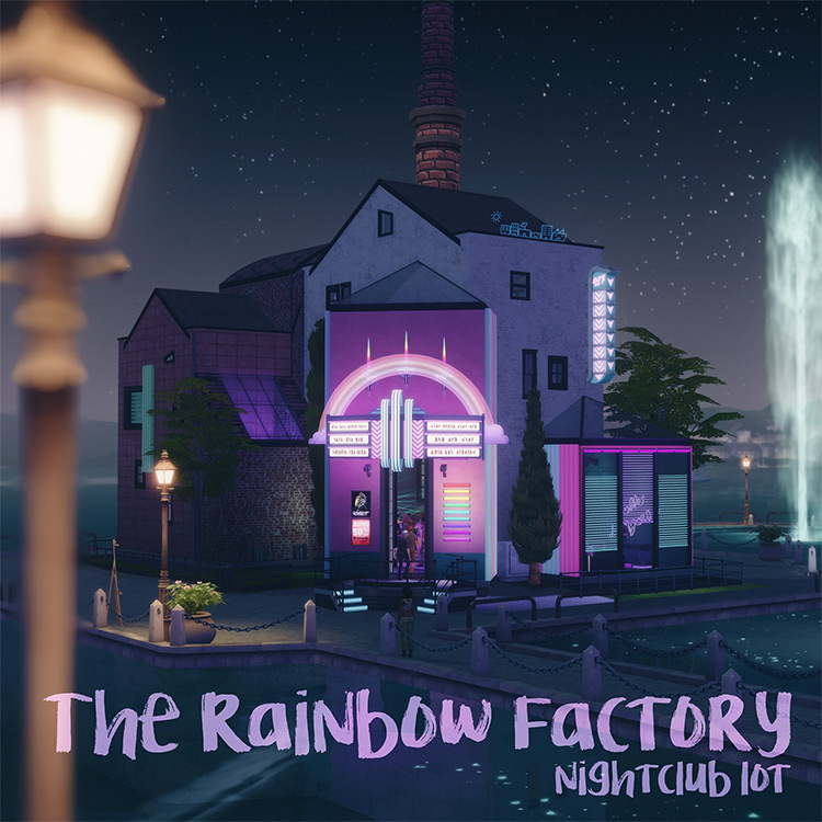 The Rainbow Factory Dance Club Lot / The Sims 4