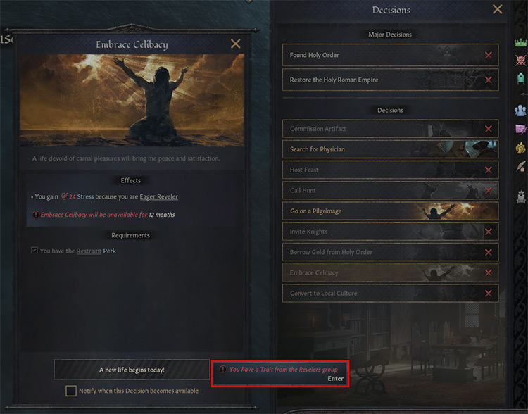 The Embrace Celibacy decision is grayed out because the player character has a reveler trait / Crusader Kings III