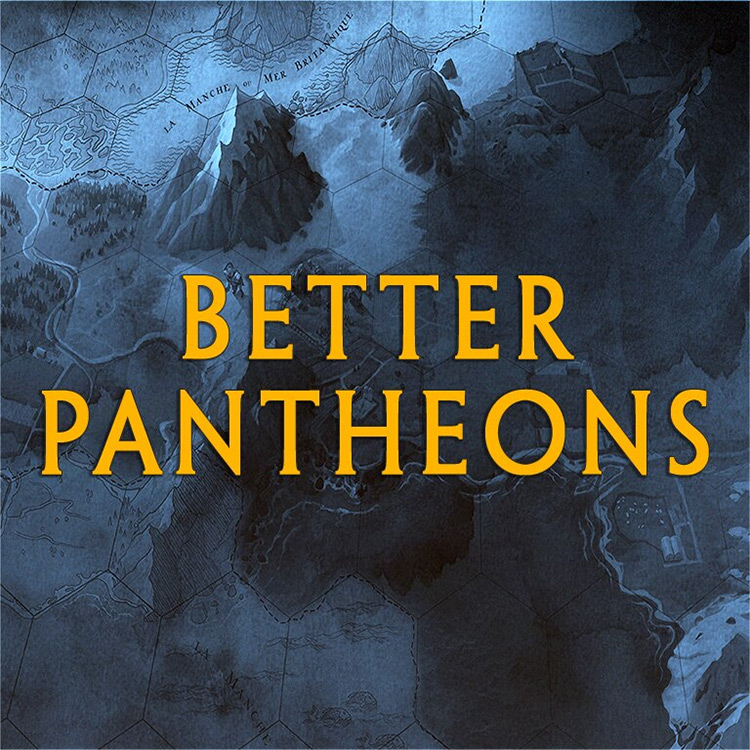 P0kiehl's Better Pantheons / Civ 6 Mod
