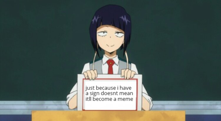 Just because I have a sign doesnt mean Im a meme