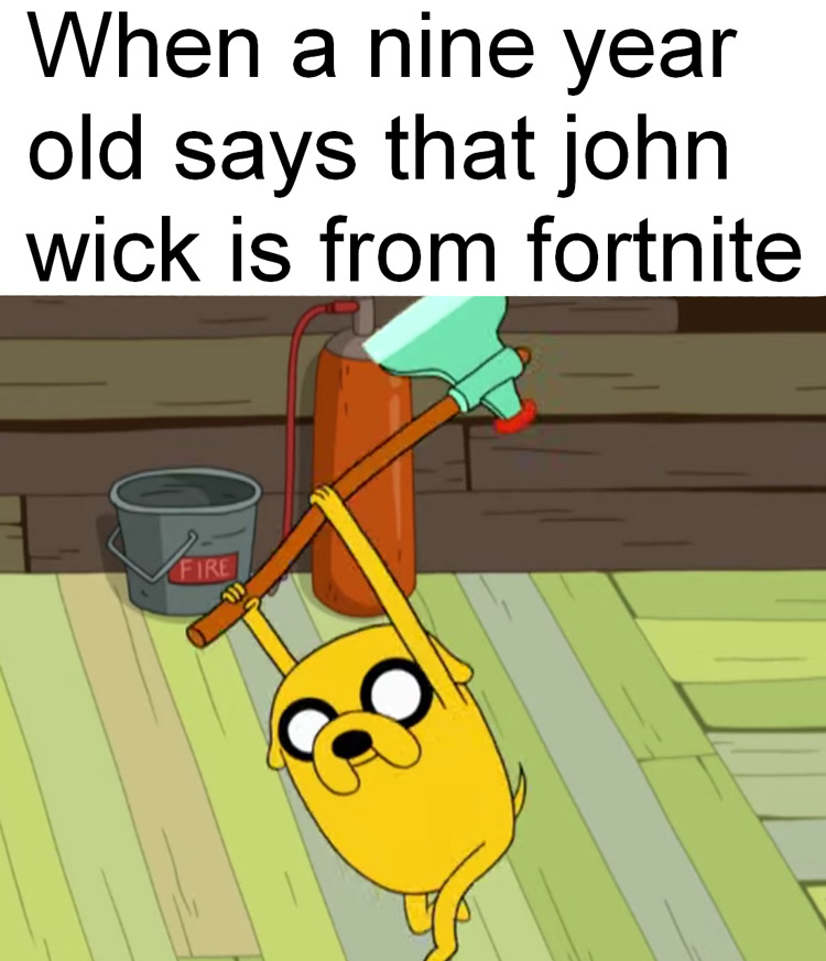 Nine year old says John Wick is Fortnite - Jake meme