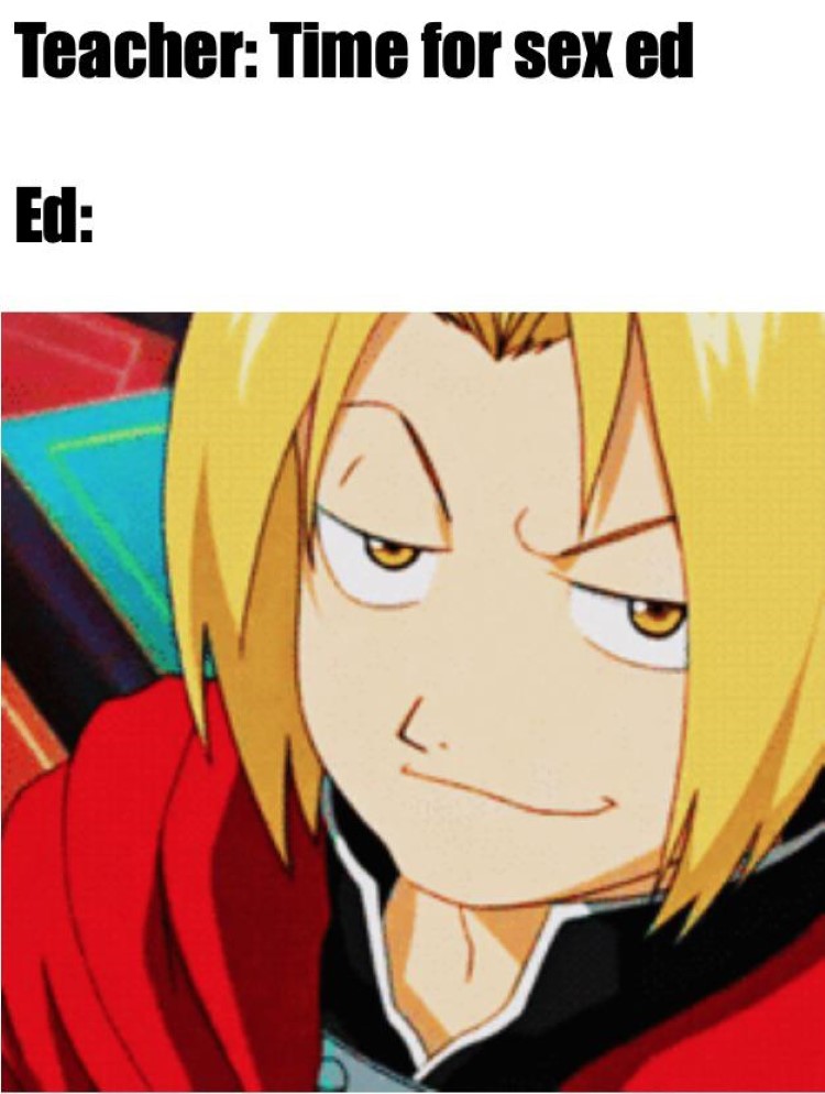 Time for sex ed - Ed Elric meme