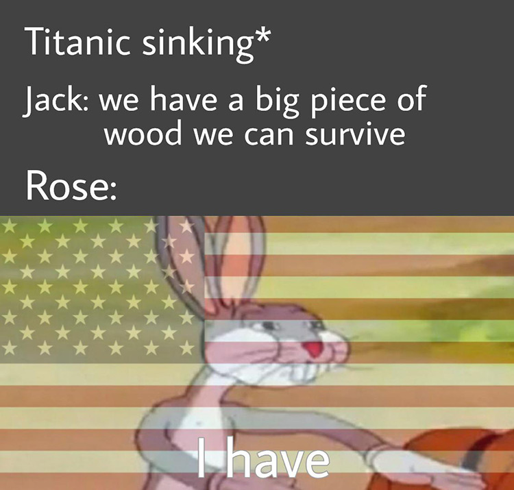 Titanic sinking, I have meme