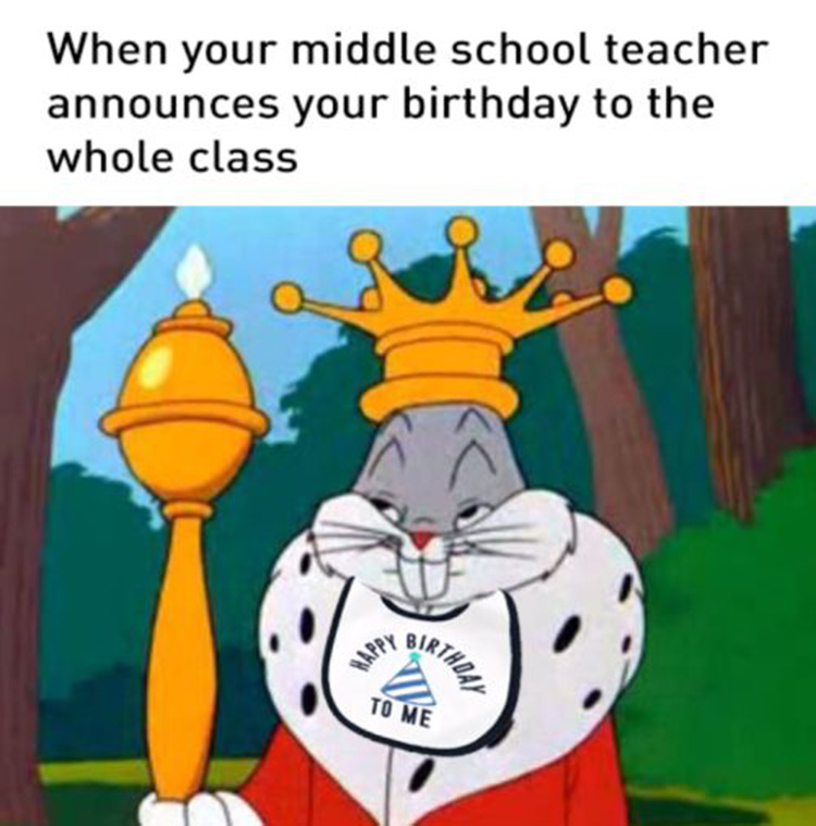 Middle school teacher announces your birthday to the class