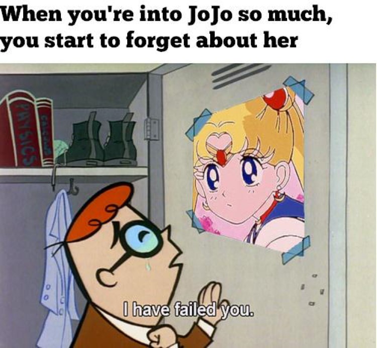 When youre into JoJo so much you forget Sailor Moon - Dexters Lab meme crossover