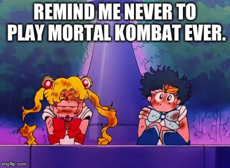Remind me to never play mortal kombat