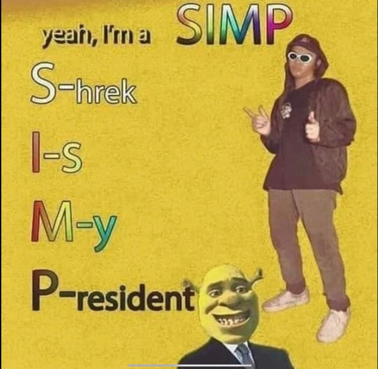 Im a simp Shrek for President meme