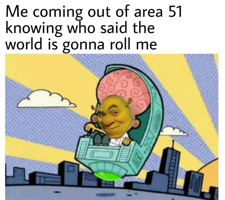Shrek leaving area 51 meme
