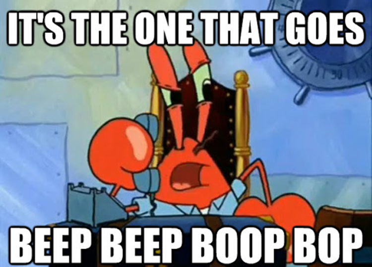 Beep boop boop song - Mr Krabs meme