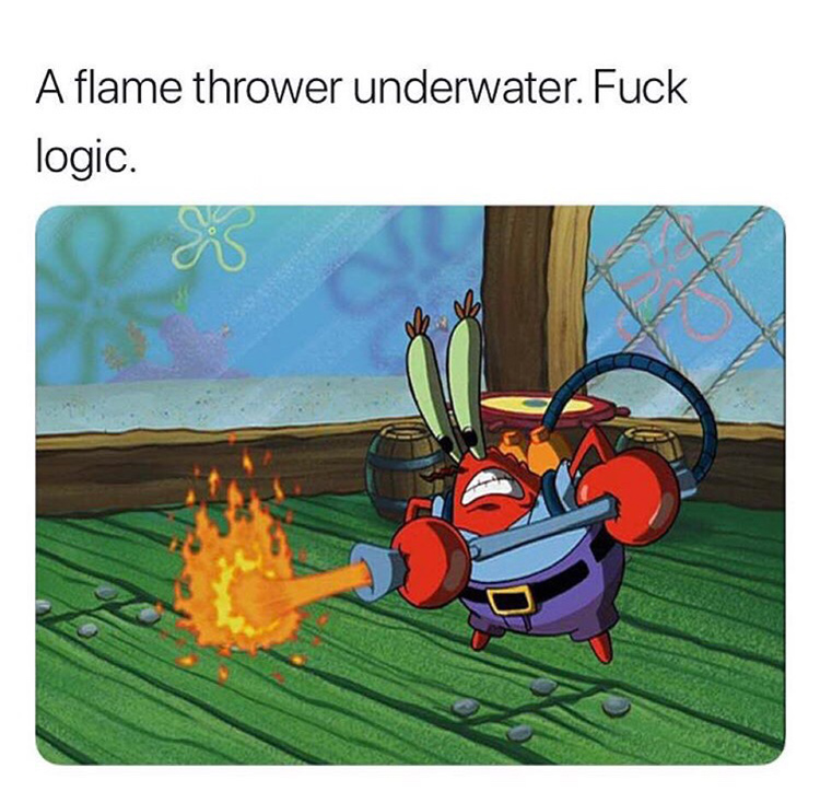 Mr Krabs flamethrower meme
