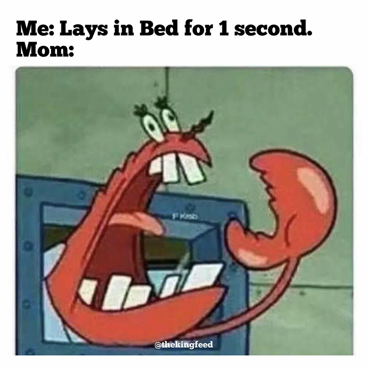 Laying in bed for 1 second
