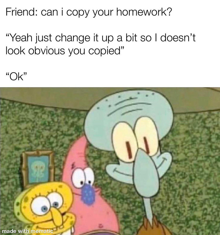 Copying my homework meme