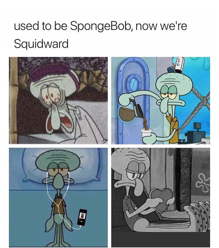 We grow up to be squidward meme