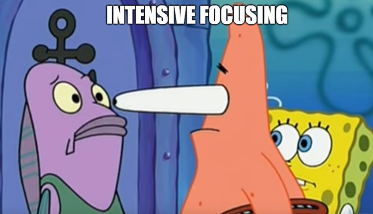 Intense focusing meme
