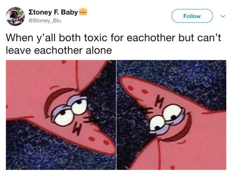 Both toxic relationship meme