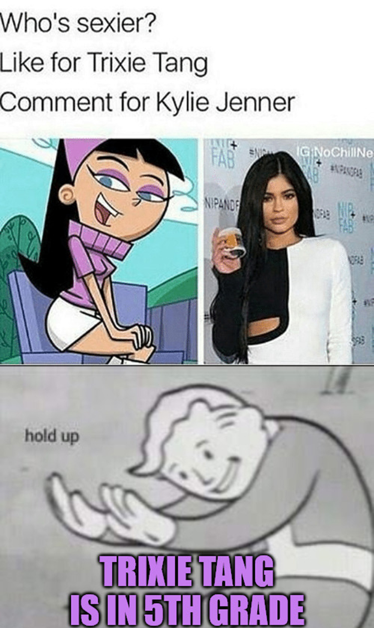 Trixie Tang hott, hold up a sec meme