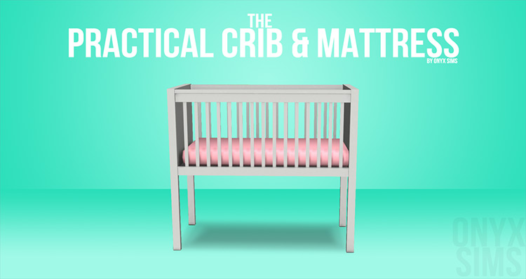 The Practical Crib & Mattress Set / TS4 CC