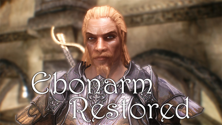 Ebonarm Restored (Ebony Warrior) Skyrim Mod