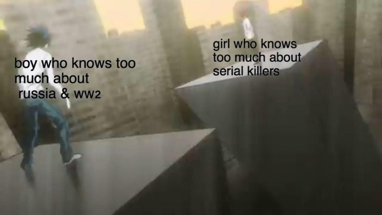 Boy who knows too much about Russia WW2, Girl who knows too much about serial killers meme
