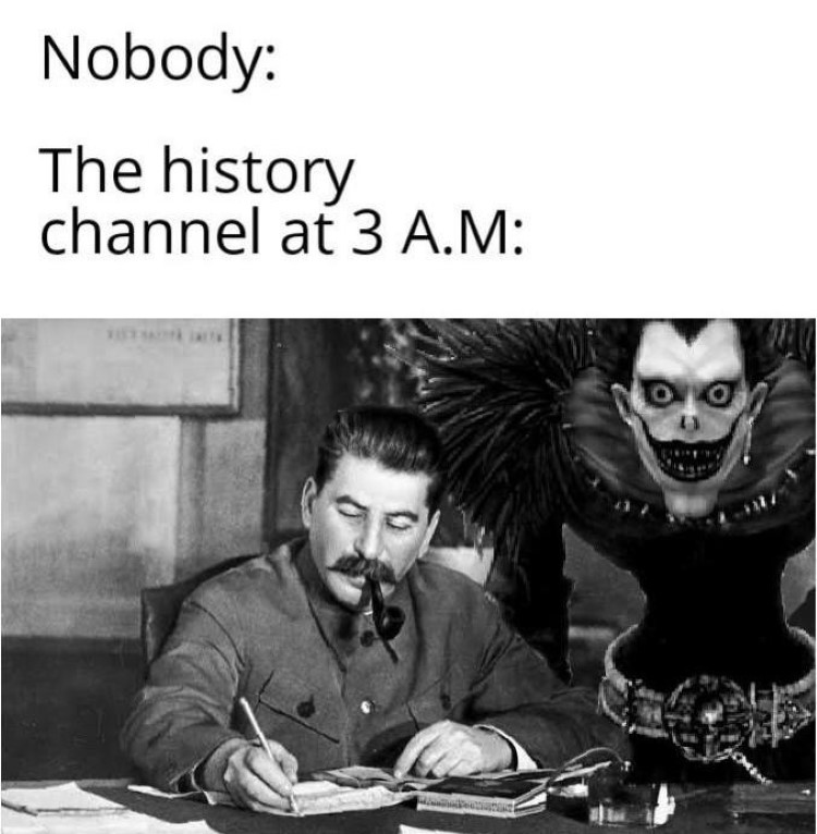 Death Note: history channel at 3AM meme