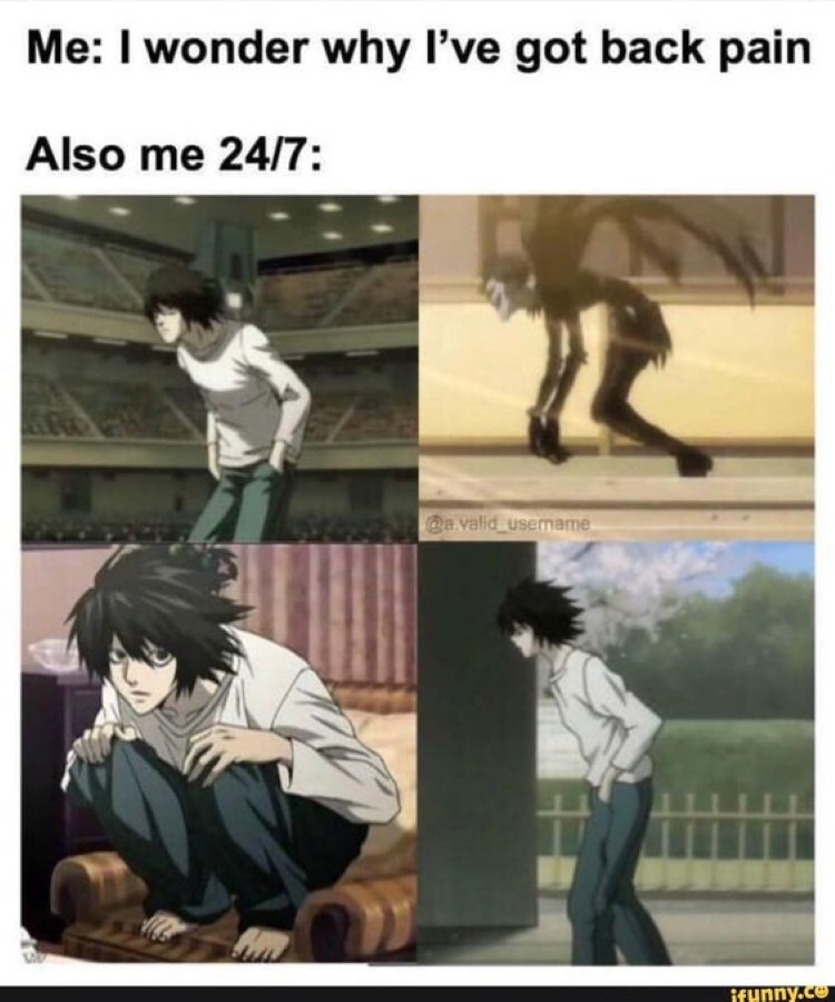 Wonder why I have back pain... also me Death Note squats