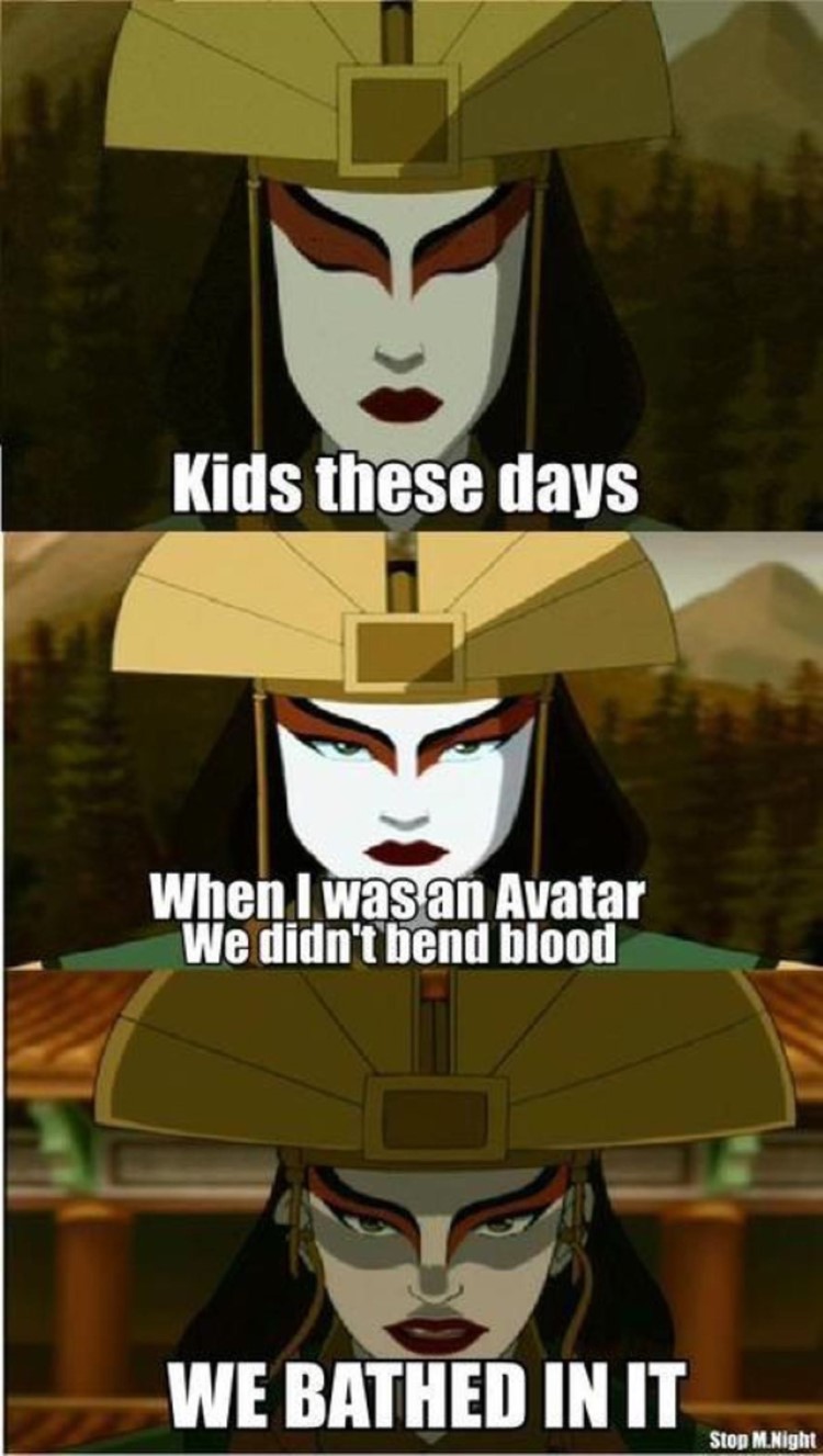 Kids these days, We bathed in blood meme