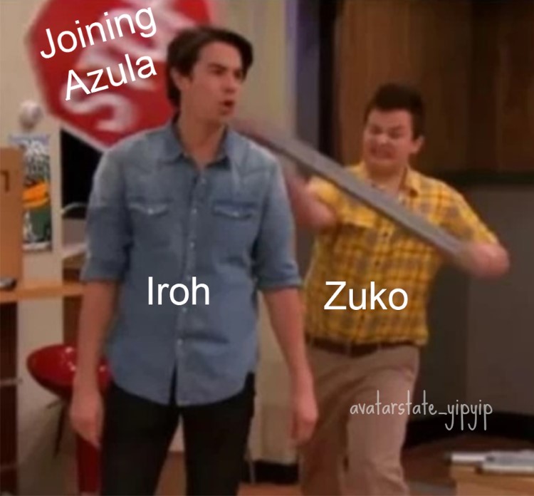 Zuko Joining Azula, hitting Iroh on head - Gibby & Spencer iCarly stop sign crossover meme