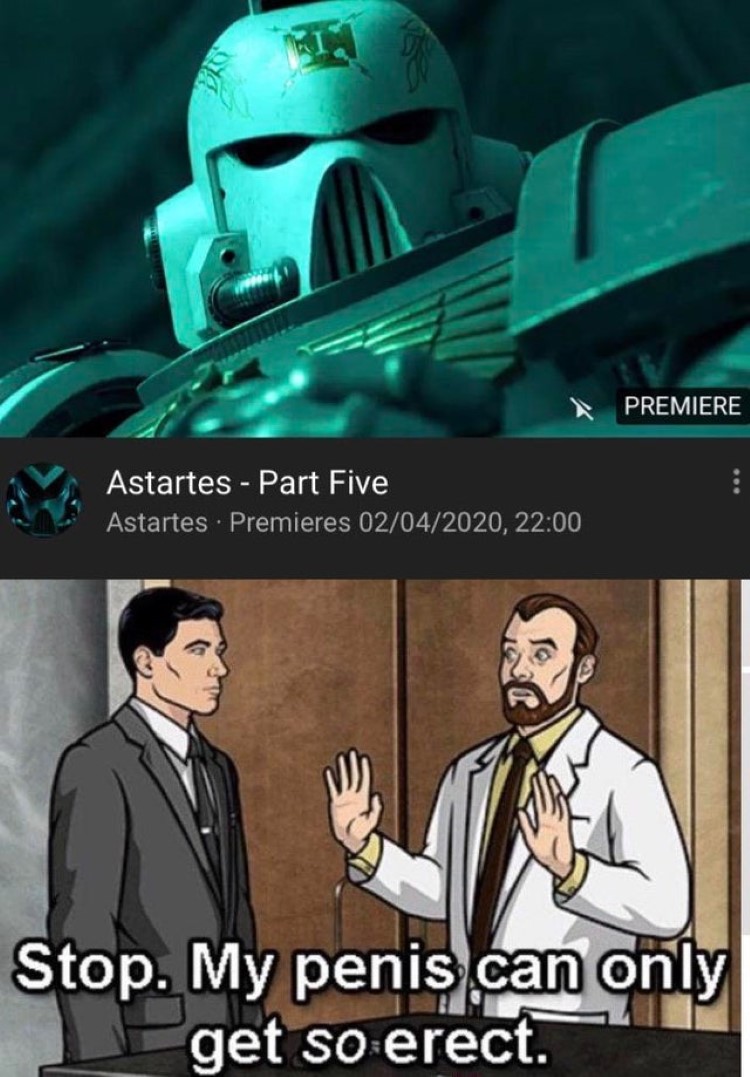 Archer crossover, Astartes Part 5 meme